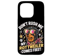 Custodia per iPhone 15 Pro Don't Rush Me My Rottweiler Comes First