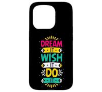 Custodia per iPhone 15 Pro Dream It Wish It Do It | Motivazionale colorato