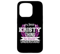 Custodia per iPhone 15 Pro È solo Kristy cosa che non capiresti nome divertente