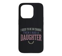 Custodia per iPhone 15 Pro Ero il responsabile poi ho avuto una figlia Funny Tee 2