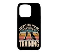 Custodia per iPhone 15 Pro Everything You Do With Your Dog Is Training