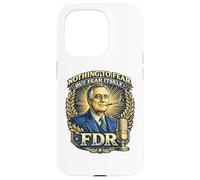 Custodia per iPhone 15 Pro FDR Niente da temere Roosevelt Presidential Quote