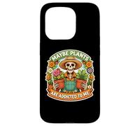 Custodia per iPhone 15 Pro Forse le piante sono dipendenti da me Scherzo divertente giardiniere scheletro