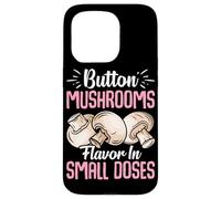 Custodia per iPhone 15 Pro Funghi Button Sapore In Piccole Dosi