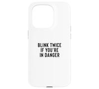 Custodia per iPhone 15 Pro Funny Blink Twice If You're In Danger Joke