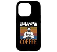 Custodia per iPhone 15 Pro Funny Caffeine Barista There's Nothing Better Than Coffee
