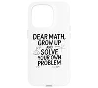 Custodia per iPhone 15 Pro Funny Dear Math Grow Up Solve Your Problems Teens Trendy