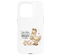 Custodia per iPhone 15 Pro Funny Mom Just a Mom Trying to Keep Her Ducks Humor