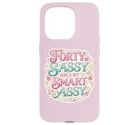 Custodia per iPhone 15 Pro Funny Womens 40 Birthday Forty Sassy And A Bit Smart Assy