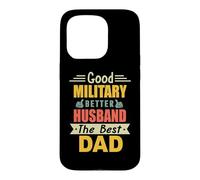 Custodia per iPhone 15 Pro Good Military Better Husband The Best Dad For Fathers Day