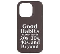 Custodia per iPhone 15 Pro Habits for 20s 30s 40s and Beyond Life Journey Funny Vintage