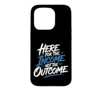 Custodia per iPhone 15 Pro Here For The Income Not The Outcome Employee Mindset -