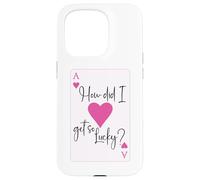 Custodia per iPhone 15 Pro How Did I Get So Lucky Ace Card Hearts Couple Anniversary