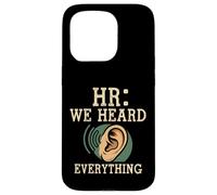 Custodia per iPhone 15 Pro HR We Heard Everything Human Resources Ear Graphic Funny