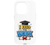 Custodia per iPhone 15 Pro I Did The Work Graduation Cap Proud Graduate Design Tee