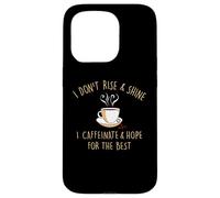 Custodia per iPhone 15 Pro I Don't Rise And Shine I Caffeinate Baristas Coffee Lover