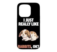 Custodia per iPhone 15 Pro I Just Really Like Rabbits Ok Animal Carino Mini Lop Coniglio