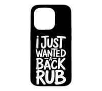 Custodia per iPhone 15 Pro I Just Wanted A Back Rub Aspettando la mamma incinta