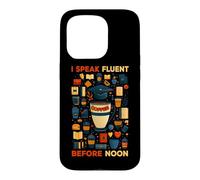 Custodia per iPhone 15 Pro I SPEAK FLUENT COFFEE BEFORE NOON