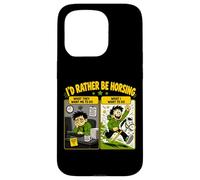 Custodia per iPhone 15 Pro Id Rather Be Horsing Divertente Hobby Fuga a cavallo