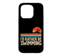 Custodia per iPhone 15 Pro I'd Rather Be Swimming - Funny Swim Lover Swimmer Swimming