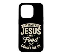 Custodia per iPhone 15 Pro If It Involves Jesus And Food Count Me In Christian Foodie