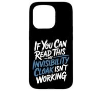 Custodia per iPhone 15 Pro If You Can Read This My Cloak Failed -