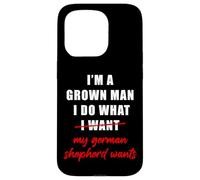 Custodia per iPhone 15 Pro I'm a Grown Man I Do What... My German Shepherd Wants Humor