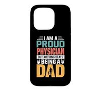 Custodia per iPhone 15 Pro I'm A Proud Physician Being A Dad Funny Fathers