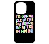Custodia per iPhone 15 Pro I'm going blow the bathroom up after dinner Retro Funny Meme