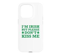 Custodia per iPhone 15 Pro I'm Irish But Please Don't Kiss Me
