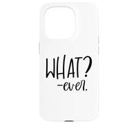 Custodia per iPhone 15 Pro Im Just Saying Whatever Sign that Says What Ever Sarcastic