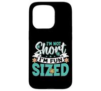 Custodia per iPhone 15 Pro I'm Not Short I'm Fun Sized