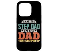 Custodia per iPhone 15 Pro I'm Not The Step Dad I'm The Dad That Stepped Up