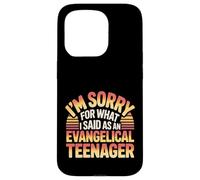 Custodia per iPhone 15 Pro I'm Sorry For What I Said As An Evangelical Teenager -