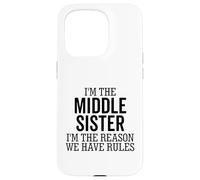 Custodia per iPhone 15 Pro I'm The Middle Sister I'm The Reason We Have Rules Fratello