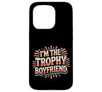 Custodia per iPhone 15 Pro I'm The Trophy Boyfriend Uomo sicuro attraente -