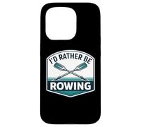 Custodia per iPhone 15 Pro Io d Rather Be Rowing Crew Team Row Lover Atleta Citazione Joke