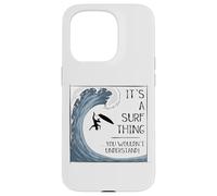 Custodia per iPhone 15 Pro It’ A Surf Thing! Big Wave Surfing Irony Understatement Fun