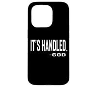 Custodia per iPhone 15 Pro IT IS HANDLED By God Cute Text Designed