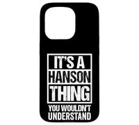 Custodia per iPhone 15 Pro It's A Hanson Thing You Wouldn't Understand Surname Name