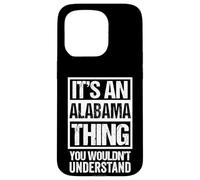 Custodia per iPhone 15 Pro It's An Alabama Thing You Wouldn't Understand USA State US