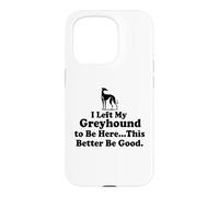 Custodia per iPhone 15 Pro J'ai laissé mon Greyhound pour être ici, mieux vaut que ce