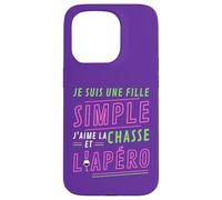 Custodia per iPhone 15 Pro Je Suis Une Fille Simple J'aime La Chasse et L'Apéro Cadeau