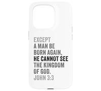 Custodia per iPhone 15 Pro John 3:3 Except You Be Born Again You Cannot See The Kingdom