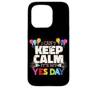 Custodia per iPhone 15 Pro Keep Calm its my Yes Day for Daddys Yes Day Kids