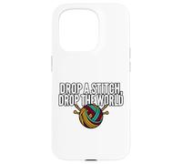 Custodia per iPhone 15 Pro Knitter Humor Drop A Stitch Drop The World