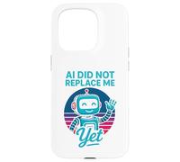 Custodia per iPhone 15 Pro L’IA non mi ha ancora sostituito - AI Did Not Replace Me Yet