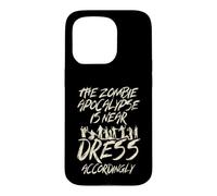 Custodia per iPhone 15 Pro L'apocalisse zombie è vicino all'abito di conseguenza Zombie