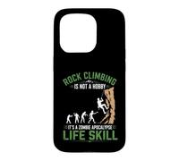 Custodia per iPhone 15 Pro L'arrampicata su roccia non è un hobby Zombie Apocalypse Life Skill